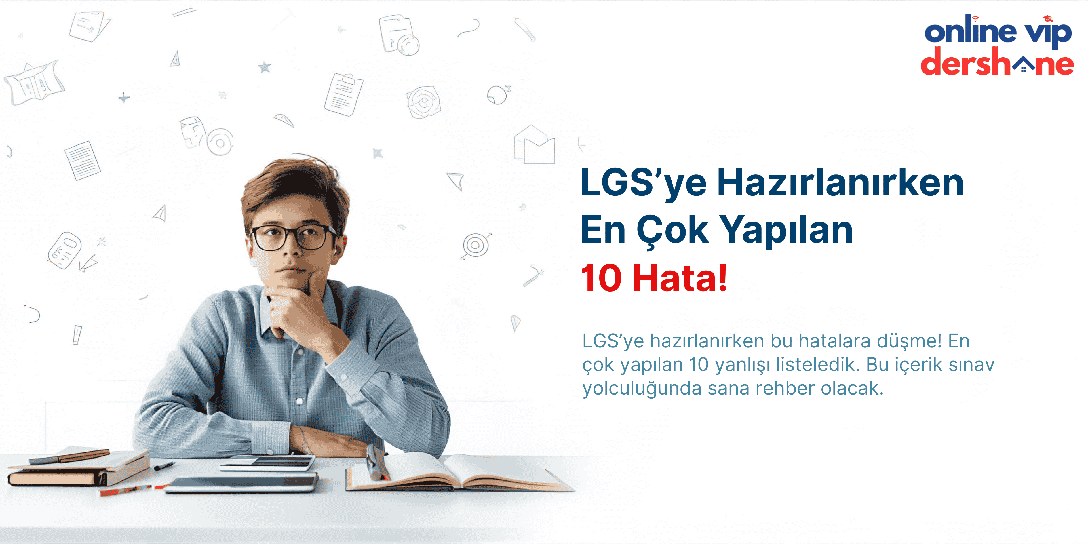 LGS ye Hazırlanırken En Çok Yapılan 10 Hata